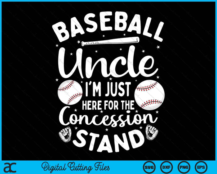 Baseball Uncle I'm Just Here For The Concession Stand SVG PNG Digital Cutting Files Baseball Uncle I'm Just Here For The Concession Stand SVG PNG Digital Cutting Files