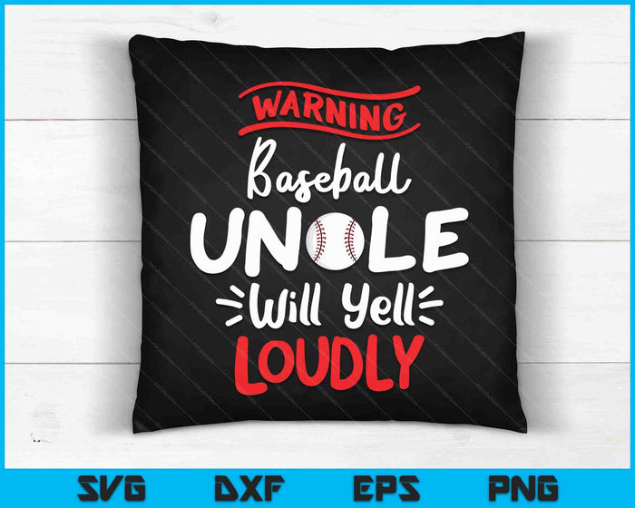 Baseball Uncle Warning Baseball Uncle Will Yell Loudly SVG PNG Cutting Printable Files Baseball Uncle Warning Baseball Uncle Will Yell Loudly SVG PNG Cutting Printable Files