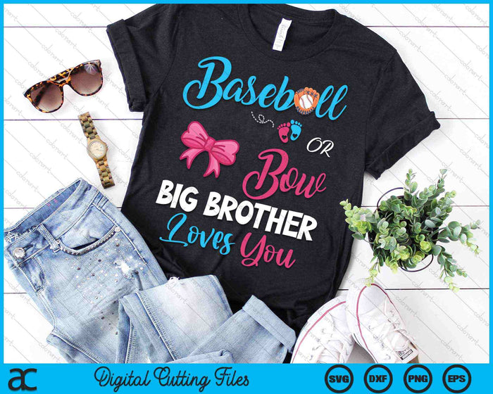 Baseball or Bow Big Brother Loves You Baseball Gender Reveal SVG PNG Digital Cutting Files Baseball or Bow Big Brother Loves You Baseball Gender Reveal SVG PNG Digital Cutting Files