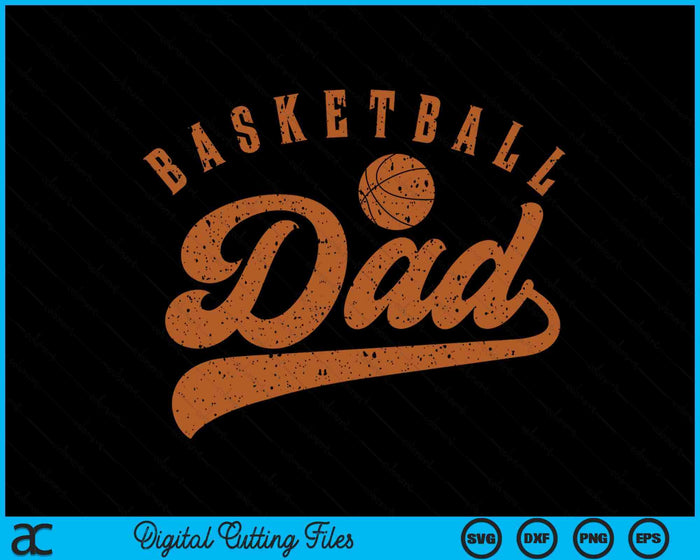 Basketball Dad SVG PNG Digital Cutting Files Basketball Dad SVG PNG Digital Cutting Files
