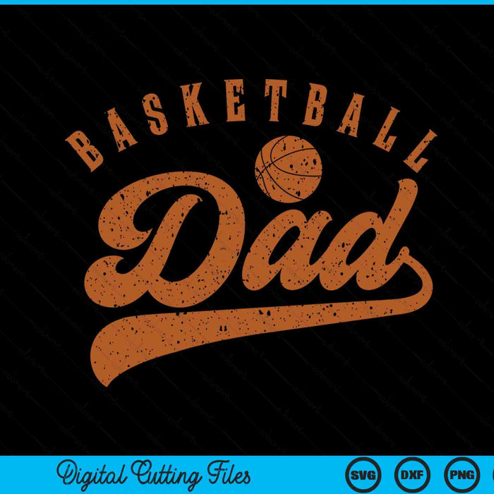 Basketball Dad SVG PNG Digital Cutting Files Basketball Dad SVG PNG Digital Cutting Files