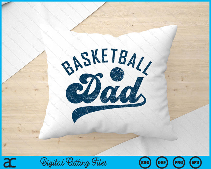 Basketball Dad Gifts Daddy Father's Day SVG PNG Digital Printable Files Basketball Dad Gifts Daddy Father's Day SVG PNG Digital Printable Files