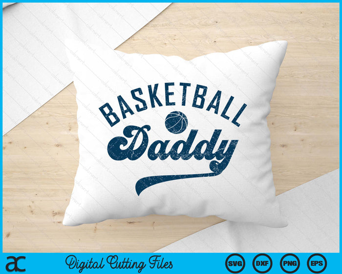 Basketball Daddy Gifts Daddy Father's Day SVG PNG Digital Printable Files Basketball Daddy Gifts Daddy Father's Day SVG PNG Digital Printable Files