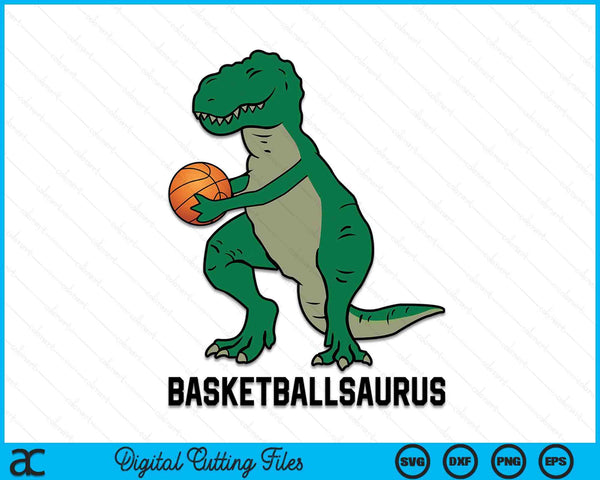 Basketball Dinosaur Basketball Boy Kids Basketball Basketballsaurus SVG PNG Digital Cutting Files