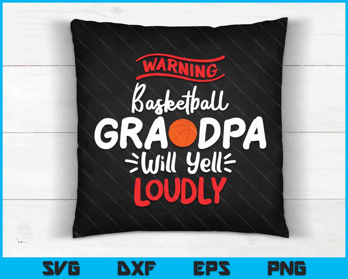 Basketball Grandpa Warning Basketball Grandpa Will Yell Loudly SVG PNG Digital Printable Files Basketball Grandpa Warning Basketball Grandpa Will Yell Loudly SVG PNG Digital Printable Files