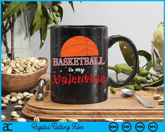 Basketball Is My Valentine Happy Valentine's Day SVG PNG Digital Cutting Files Basketball Is My Valentine Happy Valentine's Day SVG PNG Digital Cutting Files