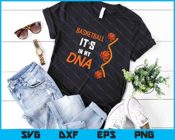 Basketball It's In My DNA SVG PNG Cutting Printable Files