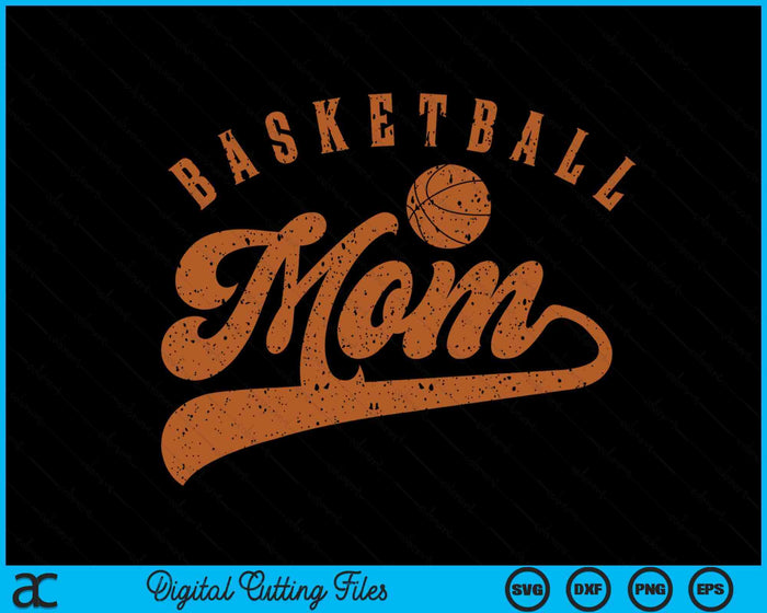 Basketball Mom SVG PNG Digital Cutting Files Basketball Mom SVG PNG Digital Cutting Files