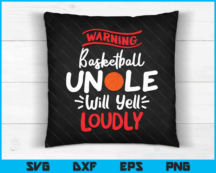 Basketbal oom waarschuwing basketbal oom zal luid schreeuwen SVG PNG digitale afdrukbare bestanden Basketbal oom waarschuwing basketbal oom zal luid schreeuwen SVG PNG digitale afdrukbare bestanden