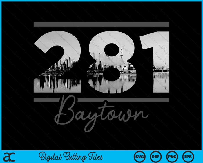 Baytown 281 Area Code Skyline Texas Vintage SVG PNG Digital Cutting Files Baytown 281 Area Code Skyline Texas Vintage SVG PNG Digital Cutting Files
