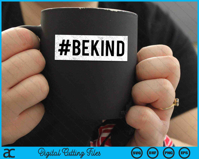 Be Kind Choose Kindness Anti-Bullying vintage SVG PNG Digital Cutting Files Be Kind Choose Kindness Anti-Bullying vintage SVG PNG Digital Cutting Files
