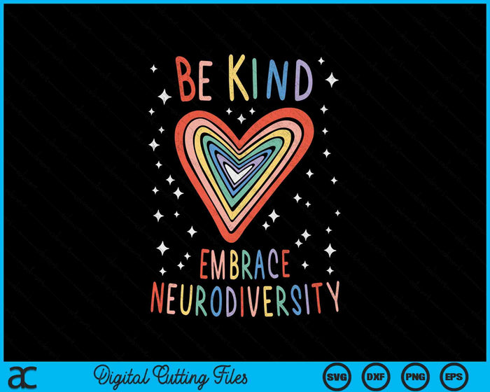 Be Kind Embrace Neurodiversity Autism Awareness Heart ADHD SVG PNG Digital Cutting Files
