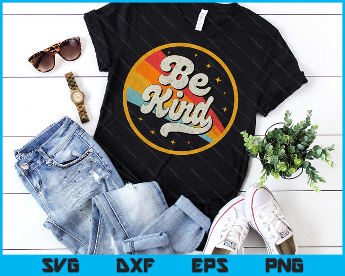 Be Kind Positive Inspirational Kindness Retro Galaxy Space SVG PNG Digital Printable Files Be Kind Positive Inspirational Kindness Retro Galaxy Space SVG PNG Digital Printable Files