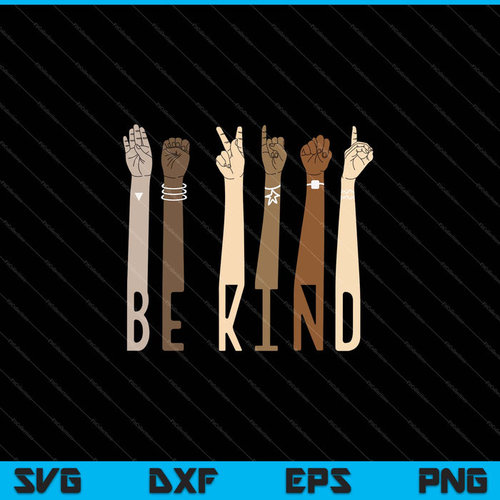 Be Kind Sign Language Hand Talking Teachers SVG PNG Cutting Printable Files
