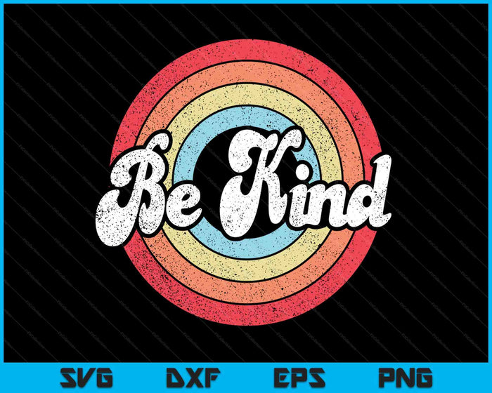 Be Kind Women Positive Inspirational Kindness Retro Vintage SVG PNG Digital Printable Files Be Kind Women Positive Inspirational Kindness Retro Vintage SVG PNG Digital Printable Files