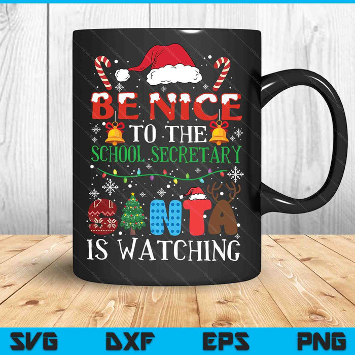Be Nice To The School Secretary Santa Is Watching Christmas SVG PNG Digital Cutting Files Be Nice To The School Secretary Santa Is Watching Christmas SVG PNG Digital Cutting Files