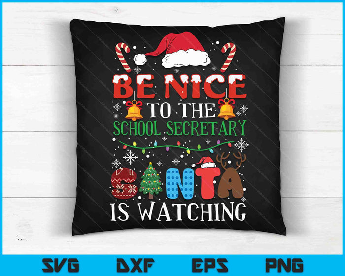 Be Nice To The School Secretary Santa Is Watching Christmas SVG PNG Digital Cutting Files Be Nice To The School Secretary Santa Is Watching Christmas SVG PNG Digital Cutting Files