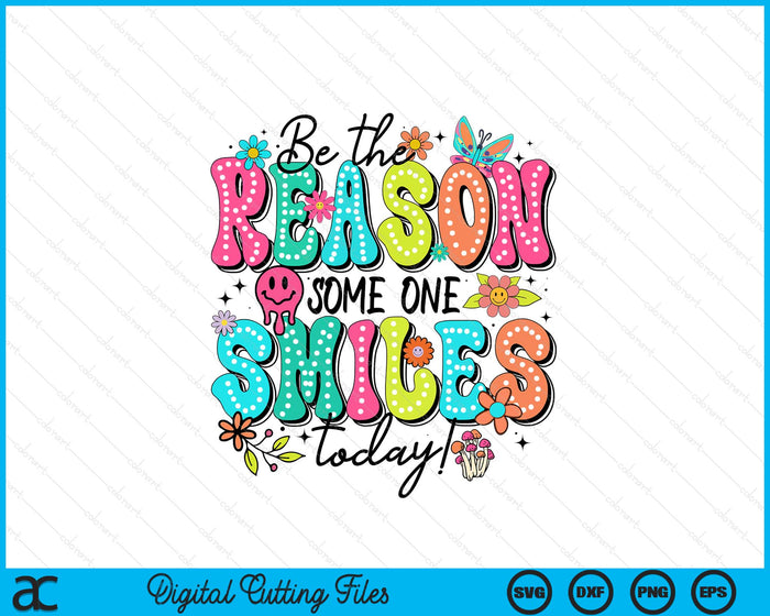 Be The Reason Someone Smiles Today Kind Positive Affirmation SVG PNG Digital Printable Files Be The Reason Someone Smiles Today Kind Positive Affirmation SVG PNG Digital Printable Files