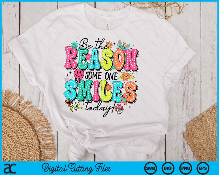 Be The Reason Someone Smiles Today Kind Positive Affirmation SVG PNG Digital Printable Files Be The Reason Someone Smiles Today Kind Positive Affirmation SVG PNG Digital Printable Files