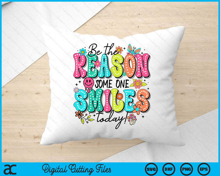 Be The Reason Someone Smiles Today Kind Positive Affirmation SVG PNG Digital Printable Files Be The Reason Someone Smiles Today Kind Positive Affirmation SVG PNG Digital Printable Files