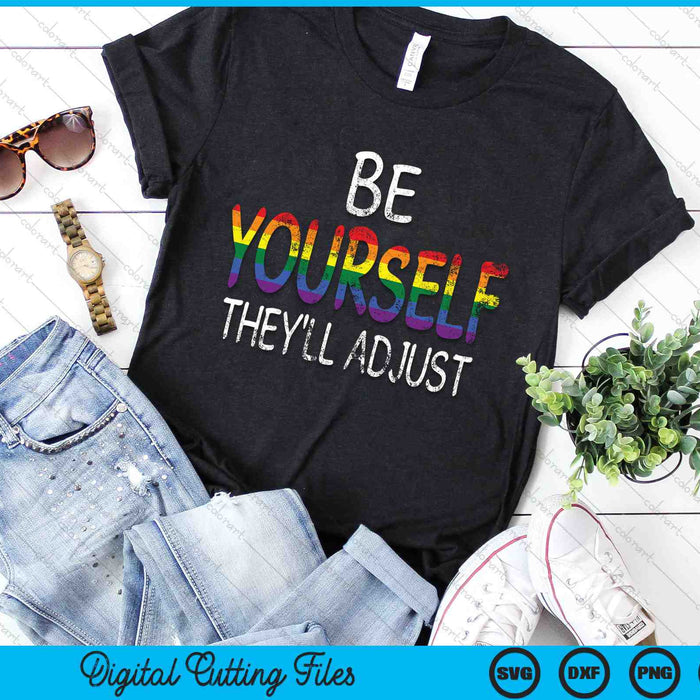 Be Yourself They'll Adjust LGBTQ Rainbow Flag SVG PNG Digital Cutting Files Be Yourself They'll Adjust LGBTQ Rainbow Flag SVG PNG Digital Cutting Files