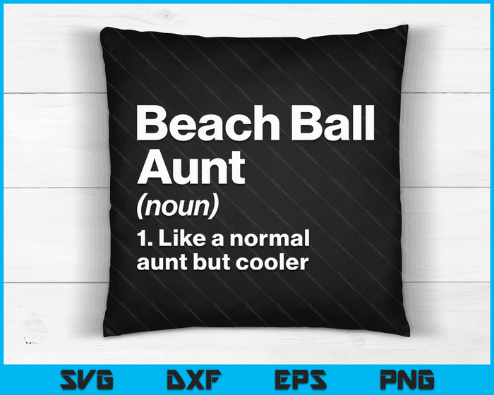 Beach Ball Aunt Definition Funny & Sassy Sports SVG PNG Digital Printable Files Beach Ball Aunt Definition Funny & Sassy Sports SVG PNG Digital Printable Files