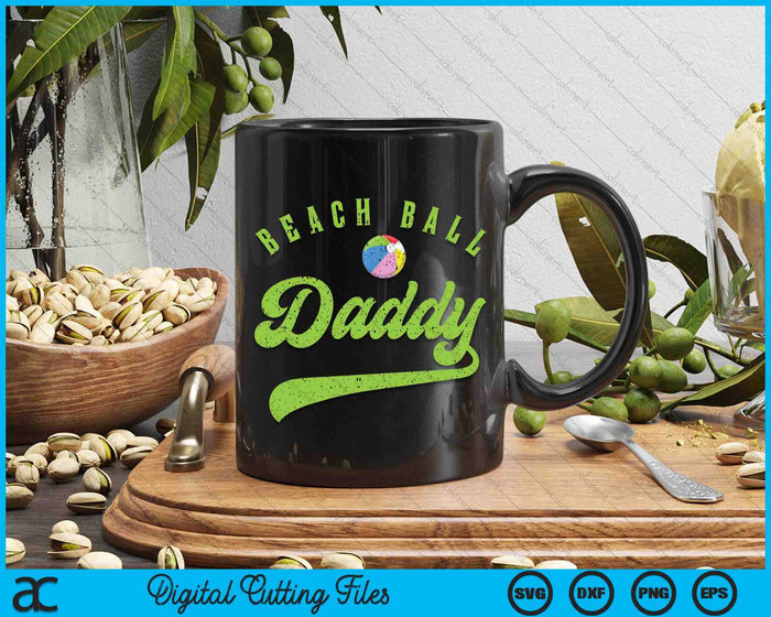 Beach Ball Daddy SVG PNG Digital Cutting Files Beach Ball Daddy SVG PNG Digital Cutting Files