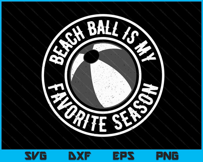 Beach Ball Is My Favorite Season Cheer Fan SVG PNG Digital Cutting Files Beach Ball Is My Favorite Season Cheer Fan SVG PNG Digital Cutting Files