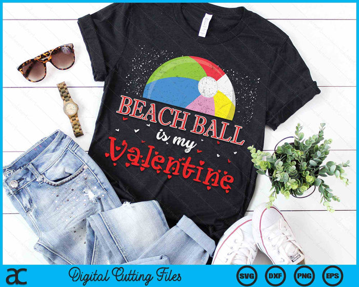 Beach Ball Is My Valentine Happy Valentine's Day SVG PNG Digital Cutting Files Beach Ball Is My Valentine Happy Valentine's Day SVG PNG Digital Cutting Files