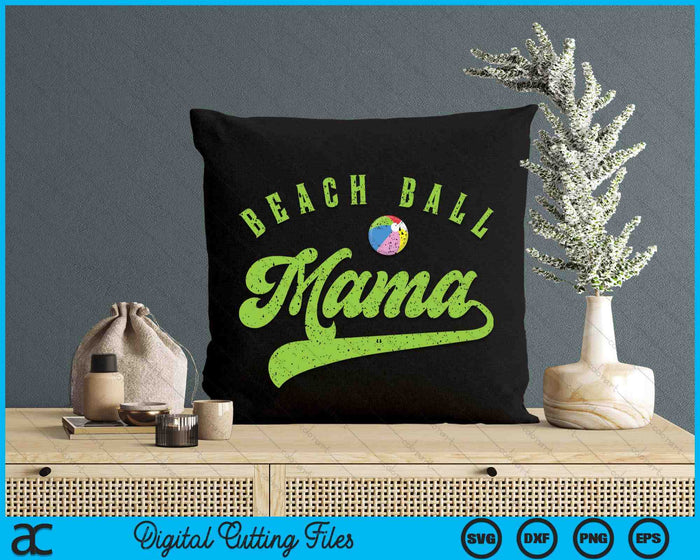 Beach Ball Mama SVG PNG Digital Cutting Files Beach Ball Mama SVG PNG Digital Cutting Files