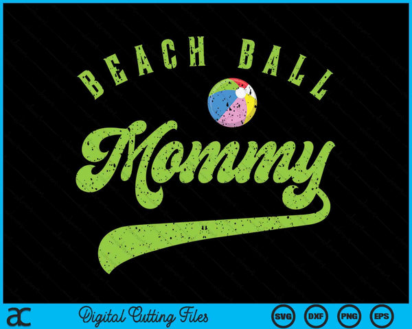 Beach Ball Mommy SVG PNG Digital Cutting Files