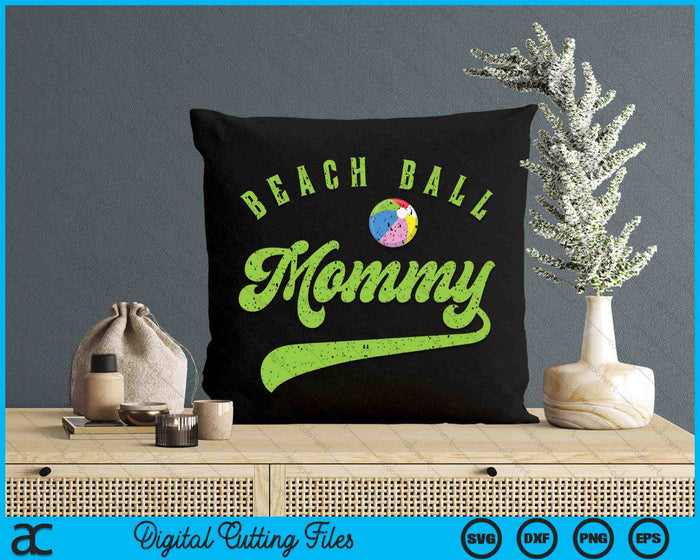 Beach Ball Mommy SVG PNG Digital Cutting Files Beach Ball Mommy SVG PNG Digital Cutting Files