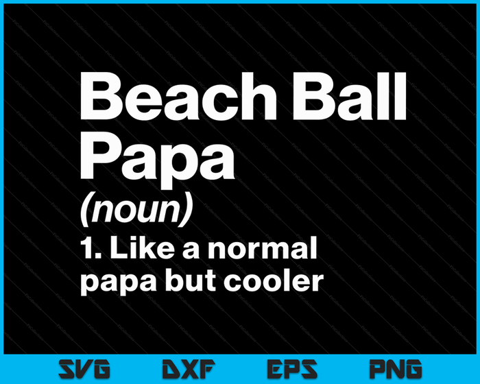 Strandbal Papa definitie grappige & Sassy sport SVG PNG digitale afdrukbare bestanden Strandbal Papa definitie grappige & Sassy sport SVG PNG digitale afdrukbare bestanden