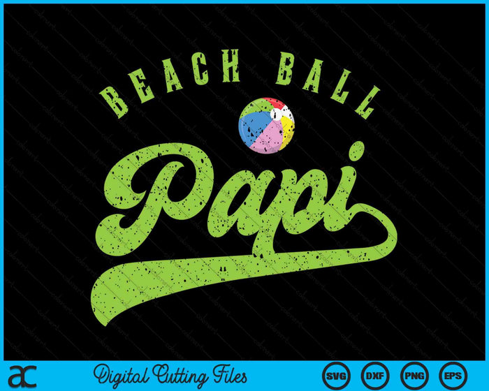 Beach Ball Papi SVG PNG Digital Cutting Files Beach Ball Papi SVG PNG Digital Cutting Files