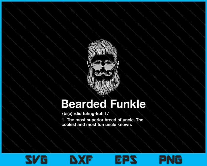 Bearded Funkle Funny Uncle Definition SVG PNG Digital Cutting Files Bearded Funkle Funny Uncle Definition SVG PNG Digital Cutting Files