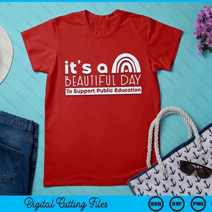 Beautiful Day To Support Public Education Teacher Red For Ed SVG PNG Digital Cutting Files Beautiful Day To Support Public Education Teacher Red For Ed SVG PNG Digital Cutting Files