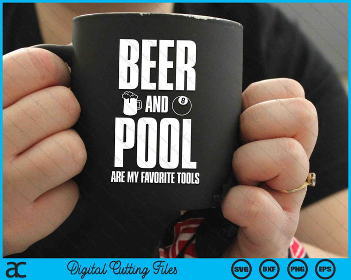 Beer And Pool Are My Favorite Tools Billiards 8 Ball Pool SVG PNG Digital Cutting Files