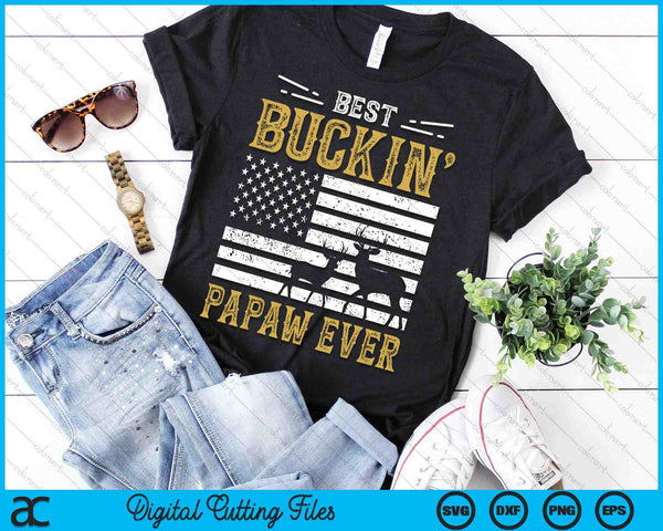 Best Buckin Papaw Ever Funny Gift Deer Hunter Cool Hunting SVG PNG Digital Cutting Files