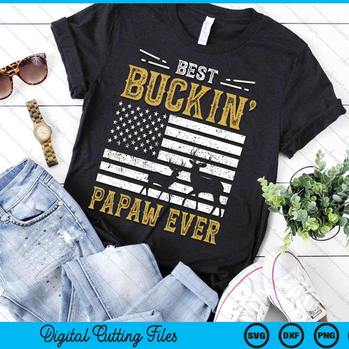 Best Buckin Papaw Ever Funny Gift Deer Hunter Cool Hunting SVG PNG Digital Cutting Files Best Buckin Papaw Ever Funny Gift Deer Hunter Cool Hunting SVG PNG Digital Cutting Files
