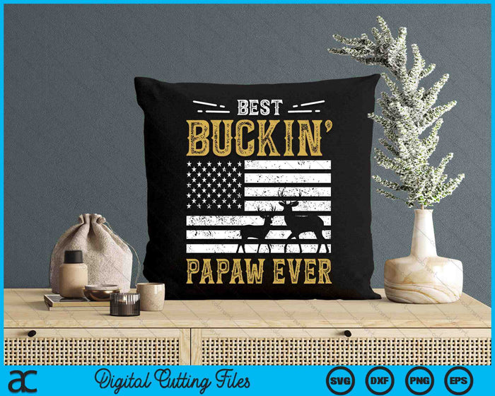 Best Buckin Papaw Ever Funny Gift Deer Hunter Cool Hunting SVG PNG Digital Cutting Files Best Buckin Papaw Ever Funny Gift Deer Hunter Cool Hunting SVG PNG Digital Cutting Files