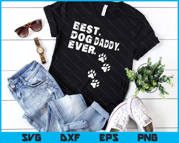 Best Dog Daddy Ever Gift For Father's Day SVG PNG Digital Printable Files