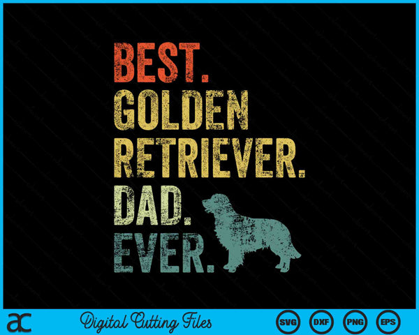 Best Golden Retriever Dad Ever Dog Daddy SVG PNG Digital Cutting Files