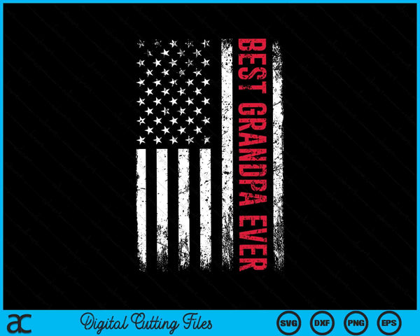 Best Grandpa Ever USA Flag SVG PNG Cutting Printable Files