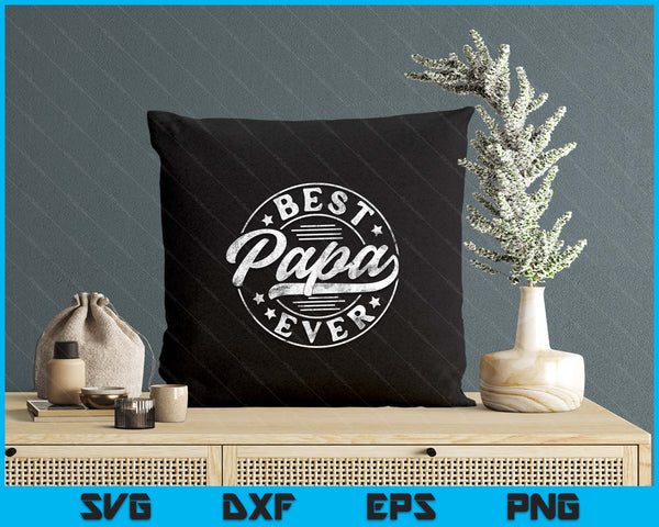 Best Papa Ever Father's Day Papa Gifts Vintage SVG PNG Digital Printable Files