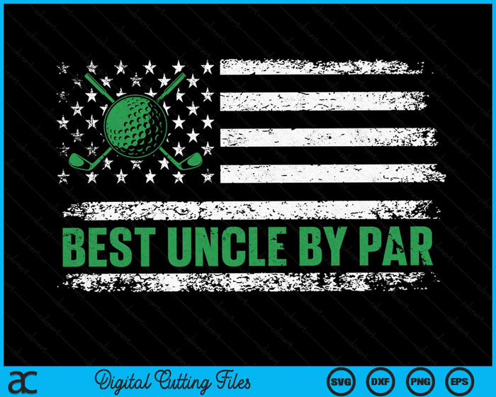 Best Uncle By Par USA American Flag Golf Lover SVG PNG Digital Cutting Files Best Uncle By Par USA American Flag Golf Lover SVG PNG Digital Cutting Files