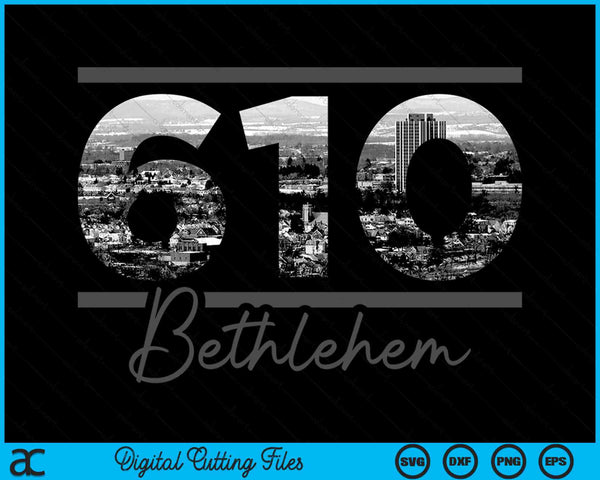 Bethlehem 610 Area Code Skyline Pennsylvania Vintage SVG PNG Digital Cutting Files