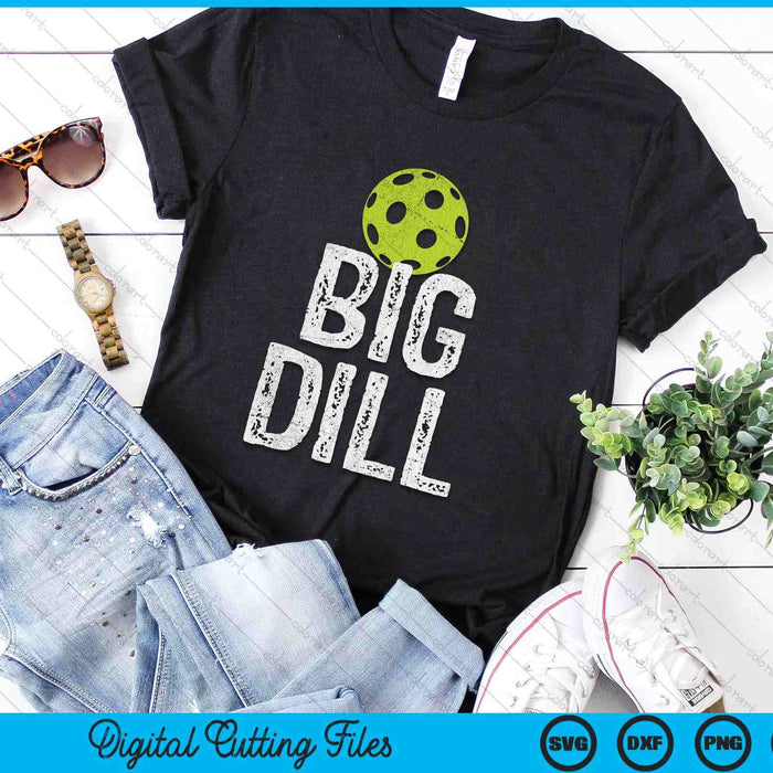 Big Dill Funny Pickleball SVG PNG Digital Printable Files Big Dill Funny Pickleball SVG PNG Digital Printable Files