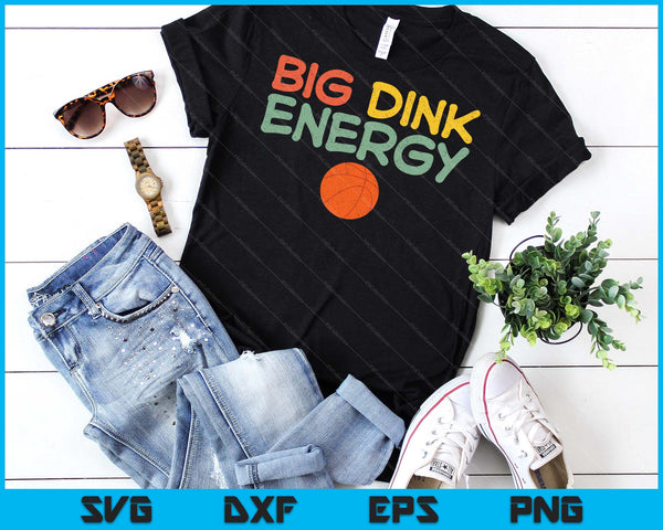 Big Dink Energy Besketball Lover Men Retro SVG PNG Digital Cutting Files