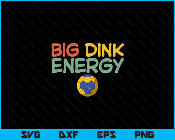 Big Dink Energy Handball Handball Lover Men Retro SVG PNG Digital Cutting Files