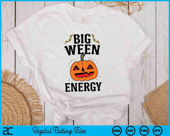 Big Ween Energy Halloween SVG PNG Digital Cutting Files Big Ween Energy Halloween SVG PNG Digital Cutting Files